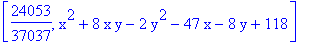 [24053/37037, x^2+8*x*y-2*y^2-47*x-8*y+118]